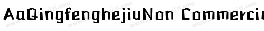 AaQingfenghejiuNon CommercialUse字体转换